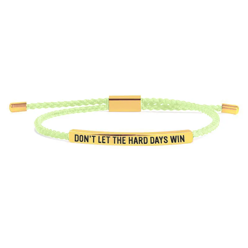Don't Let The Hard Days Win Tube Bracelet